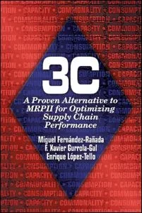 3c: A Proven Alternative to MRPII for Optimizing Supply Chain Performance
