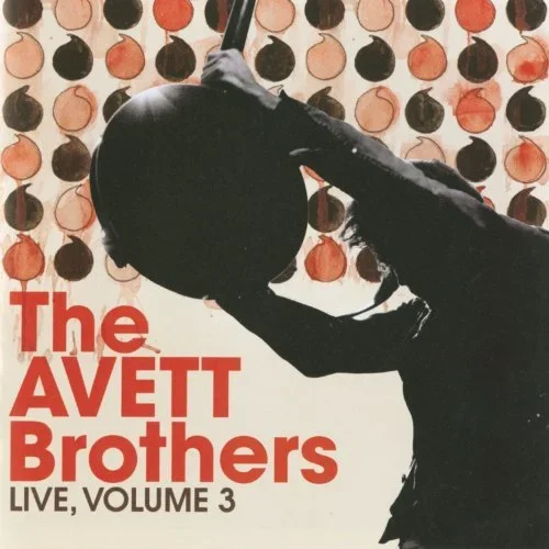 Avett Brothers Live: Vol.3