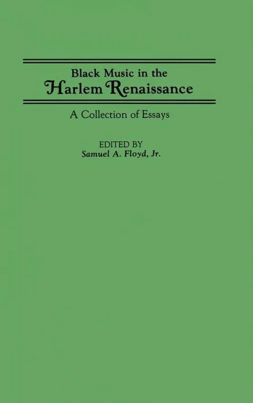 Black Music in the Harlem Renaissance: A Collection of Essays