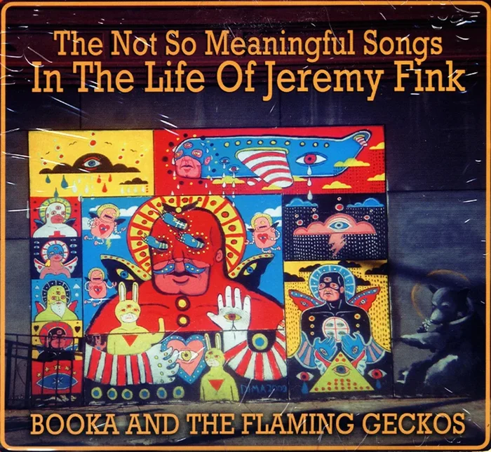 Booka Geckos & The Flaming The Not So Meaningful Sngs In The Life Of Jer