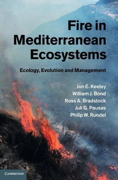 Fire in Mediterranean Ecosystems: Ecology, Evolution and Management
