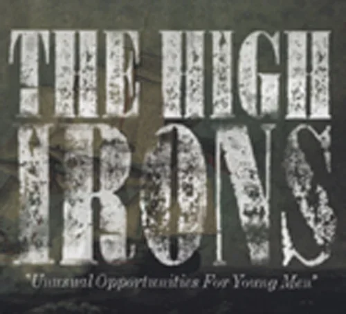 HIGH IRONS Unusual Opportunities For Young Men