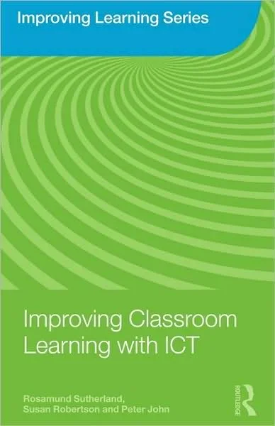 Improving Classroom Learning with ICT – Improving Learning