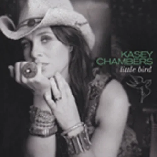 Kasey Chambers Little Bird (2010)