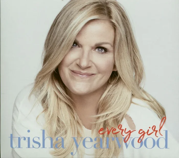 Trisha Yearwood Every Girl (CD)