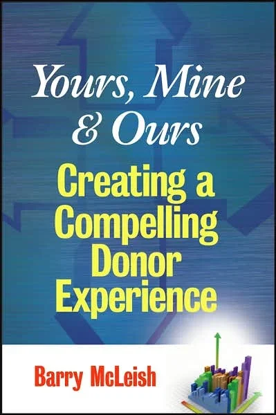 Yours, Mine, and Ours: Creating a Compelling Donor Experience